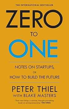 Zero to One by Peter Thiel