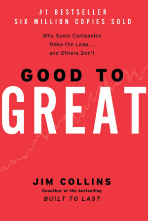 Good to Great by Jim Collins