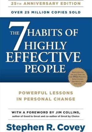 The 7 Habits of Highly Effective People by Stephen R. Covey