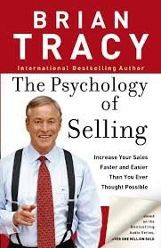 The Psychology of Selling by Brian Tracy